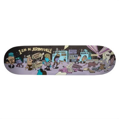 1am in Jeremyville Skateboard by Jeremyville