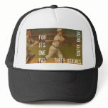 1o. For It's One, Two, Three Strikes You're Out!!! hats