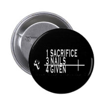 1SACRIFICE + 3 NAILS = 4GIVEN CHRISTIAN JESUS BUTTONS