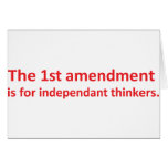 1st Amendment is for independent thinkers Cards