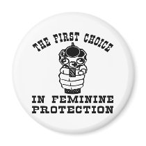 1st Choice In Feminie Protection, A Gun Magnet