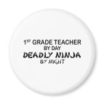 1st Grade Teacher Deadly Ninja by Night magnets