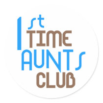 1st Time Aunts Club (Blue) Sticker