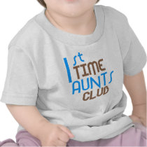 1st Time Aunts Club (Blue) Tee Shirt