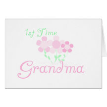 1st Time Grandma Greeting Cards