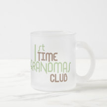 1st Time Grandmas Club (Green) Mugs
