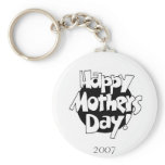 2007 Mothers DAy keychains