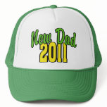 2011 New Dad Trucker Hats