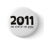 2011 - The Year of the Nurse Pinback Buttons