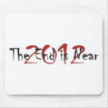 2012 The End Is Near mousepads