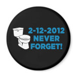 2012 Toilet Flush Never Forget Fridge Magnet