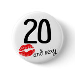 20 and sexy button