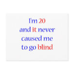 20 Never gone blind