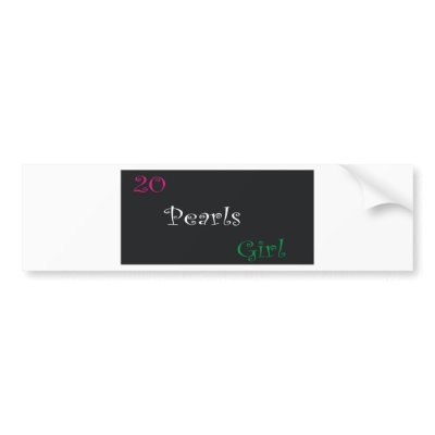 20 pearls bumper stickers by esskeemo1908