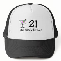 21 And Ready For Fun Martini Trucker Hat