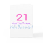 21 Good Bye Bouncer Hello Bartender (Color) Greeting Cards
