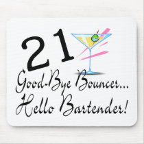 21 Good Bye Bouncer Hello Bartender Mouse Mat