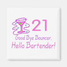 21 Good Bye Bouncer Hello Bartender (Pink) Magnets