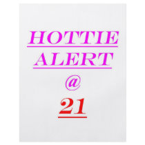 21 Hottie Alert Custom Flyer