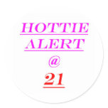 21 Hottie Alert Round Stickers