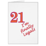 21 I'm Finally Legal! Greeting Card