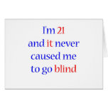 21 Never gone blind Card