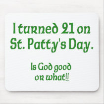 21 on St Patty"s Day