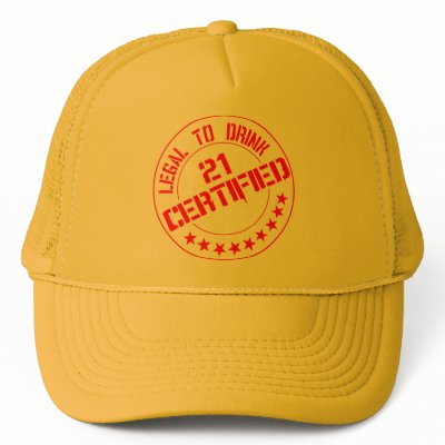 21st Birthday hats Certified Now 21 Legal toDrink by 21stbirthdaygifts