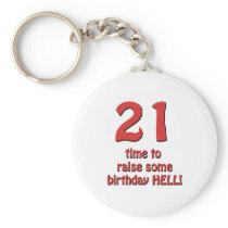 21st Birthday Raise Hell Key Chain
