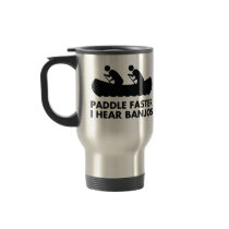 $22.95 Paddle Faster Travel Mug