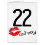 22 and Sexy Greeting Card