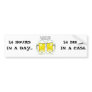 "24 HOURS IN A DAY..." "24 BEERS IN A CASE...COIN BUMPER STICKER