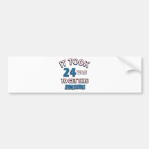 24 year old birthday designs bumper sticker