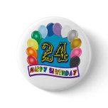 24th Birthday Gifts with Assorted Balloons Design Button
