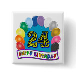 24th Birthday Gifts with Assorted Balloons Design Pinback Button