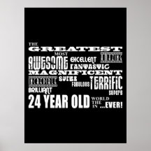 24th Birthday Party Greatest Twenty Four Year Old Posters