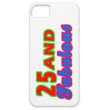 25 and Fabulous Birthday Designs iPhone 5 Cases