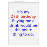 25 buy me a drink greeting card