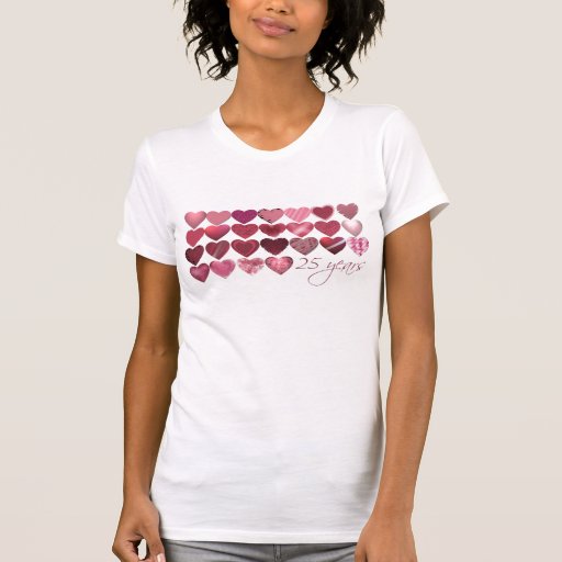 25 HEARTS FOR 25 YEARS SHIRTS