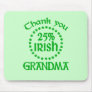 25% Irish - Thank You Grandma Mousepad