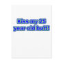 25 kiss my butt
