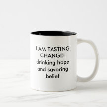 25_obama_lg[1], I AM TASTING  CHANGE!drinking h... Mugs