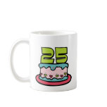 25 Year Old Birthday Cake Coffee Mugs