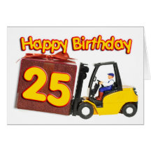25th birthday card with a fork lift truck