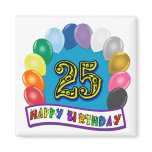 25th Birthday Gifts with Assorted Balloons Design Magnets