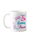 25th Birthday Princess Coffee Mugs