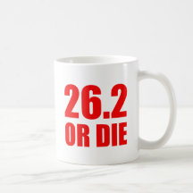 26.2 OR DIE COFFEE MUG