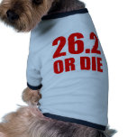 26.2 OR DIE DOG TEE SHIRT