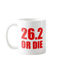 26.2 OR DIE COFFEE MUG