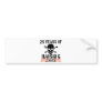 26 years of raising hell bumper stickers